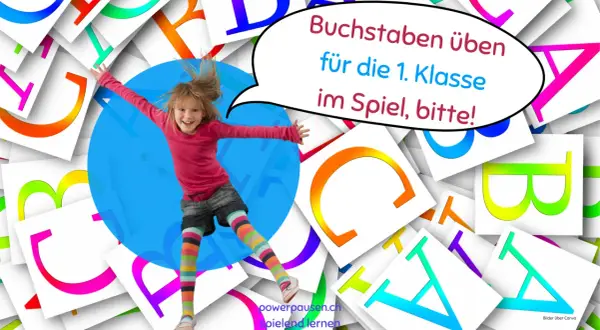 Fröhliches Kind springt vor bunten Buchstaben. Die Sprechblase sagt: "Buchstaben üben für die 1. Klasse im Spiel, bitte!